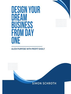 cover image of Design Your Dream Business from Day One